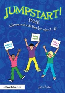 Jumpstart! Pshe: Games and Activities for Ages 7-13