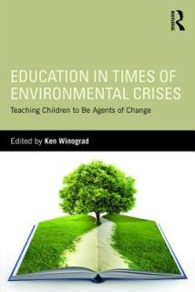 Education in Times of Environmental Crises: Teaching Children to Be Agents of Change