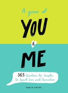 A Year of You and Me: A Journal of 365 Questions for Couples to Spark Love and Connection