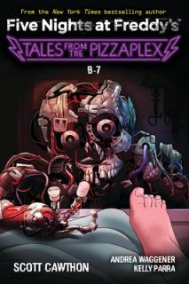 Tales from the Pizzaplex #8: B7-2: An Afk Book (Five Nights at Freddy's)
