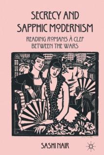 Secrecy and Sapphic Modernism: Reading Romans  Clef Between the Wars