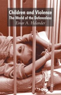 Children and Violence: The World of the Defenceless