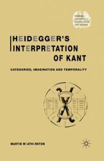 Heidegger's Interpretation of Kant: Categories, Imagination and Temporality