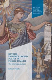 Beyond Evidence Based Policy in Public Health: The Interplay of Ideas