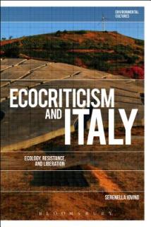 Ecocriticism and Italy: Ecology, Resistance, and Liberation