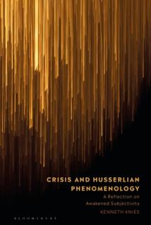 Crisis and Husserlian Phenomenology: A Reflection on Awakened Subjectivity