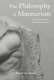 The Philosophy of Mannerism: From Aesthetics to Modal Metaphysics
