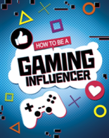 How to be a Gaming Influencer