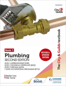 City & Guilds Textbook: Plumbing Book 1, Second Edition: For the Level 3 Apprenticeship (9189), Level 2 Technical Certificate (8202), Level 2 Diploma (6035) & T Level Occupational Specialisms (8710)