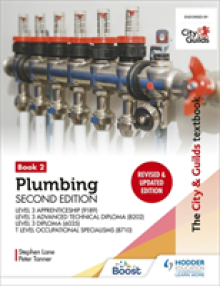 City & Guilds Textbook: Plumbing Book 2, Second Edition: For the Level 3 Apprenticeship (9189), Level 3 Advanced Technical Diploma (8202), Level 3 Diploma (6035) & T Level Occupational Specialisms (8710)