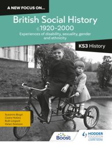 A new focus on...British Social History, c.1920-2000 for KS3 History: Experiences of disability, sexuality, gender and ethnicity