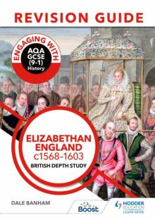 Engaging with AQA GCSE (9-1) History Revision Guide: Elizabethan England, c1568-1603