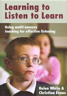 Learning to Listen to Learn: Using Multi-Sensory Teaching for Effective Listening