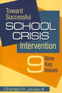 Toward Successful School Crisis Intervention: Nine Key Issues