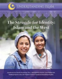 The Struggle for Identity: Islam and the West