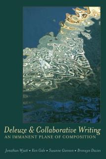 Deleuze and Collaborative Writing; An Immanent Plane of Composition