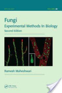Fungi: Experimental Methods In Biology, Second Edition