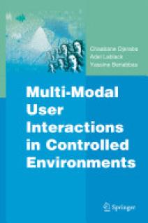 Multi-Modal User Interactions in Controlled Environments