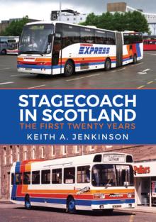 Stagecoach in Scotland: The First Twenty Years