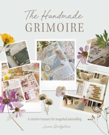 The Handmade Grimoire: A Creative Treasury for Magickal Journalling