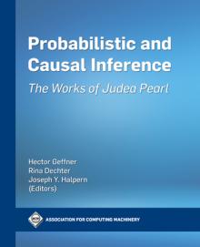Probabilistic and Causal Inference: The Works of Judea Pearl