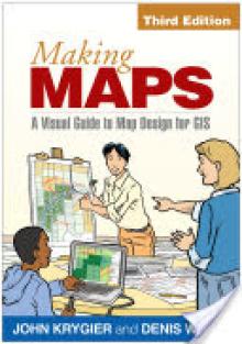 Making Maps, Third Edition: A Visual Guide to Map Design for GIS