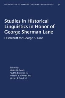 Studies in Historical Linguistics in Honor of George Sherman Lane: Festschrift for George S. Lane