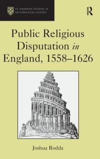 Public Religious Disputation in England, 1558-1626