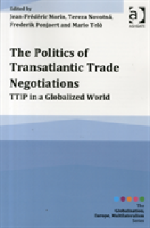 The Politics of Transatlantic Trade Negotiations: Ttip in a Globalized World