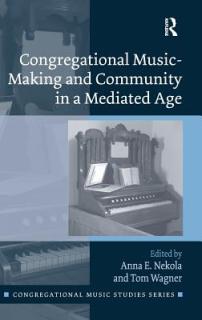 Congregational Music-Making and Community in a Mediated Age