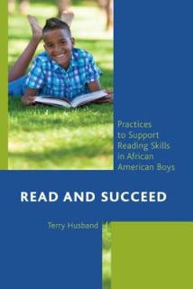 Read and Succeed: Practices to Support Reading Skills in African American Boys