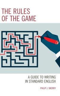 The Rules of the Game: A Guide to Writing in Standard English