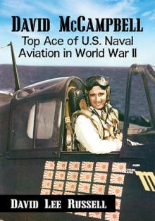 David McCampbell: Top Ace of U.S. Naval Aviation in World War II