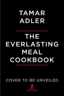 The Everlasting Meal Cookbook: Leftovers A-Z