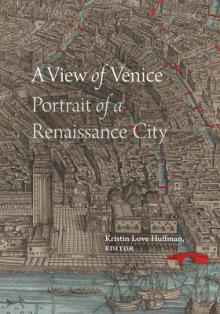 A View of Venice: Portrait of a Renaissance City