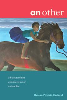 An other: a black feminist consideration of animal life