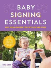 Baby Signing Essentials: Easy Sign Language for Every Age and Stage