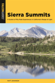 Sierra Summits: A Guide to Fifty Peak Experiences in California's Range of Light