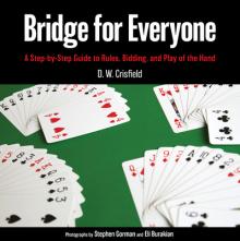 Bridge for Everyone: A Step-By-Step Guide to Rules, Bidding, and Play of the Hand