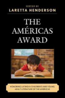 The Amricas Award: Honoring Latino/a Children's and Young Adult Literature of the Americas
