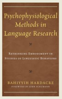 Psychophysiological Methods in Language Research: Rethinking Embodiment in Studies of Linguistic Behaviors