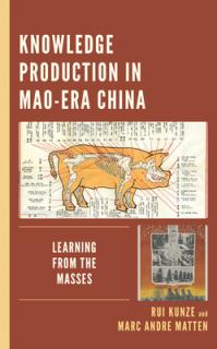 Knowledge Production in Mao-Era China: Learning from the Masses