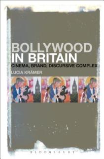 Bollywood in Britain: Cinema, Brand, Discursive Complex