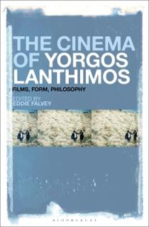 The Cinema of Yorgos Lanthimos: Films, Form, Philosophy