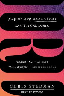 Irl: Finding Our Real Selves in a Digital World