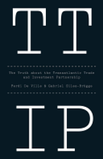 Ttip: The Truth about the Transatlantic Trade and Investment Partnership
