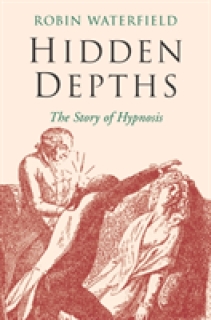 Hidden Depths: The Story of Hypnosis