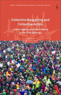 Collective Bargaining and Collective Action: Labour Agency and Governance in the 21st Century?