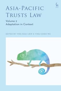 Asia-Pacific Trusts Law, Volume 2: Adaptation in Context