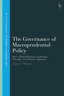The Governance of Macroprudential Policy: How to Build Regulatory Legitimacy Through a Social Justice Approach